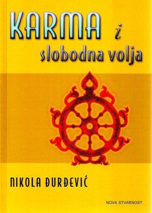 Nikola Đurđević - Karma i slobodna volja