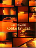 Gabriel Zaid - Koliko knjiga!