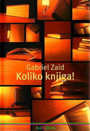 Gabriel Zaid - Koliko knjiga!