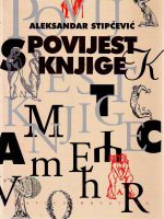 Aleksandar Stipčević - Povijest knjige