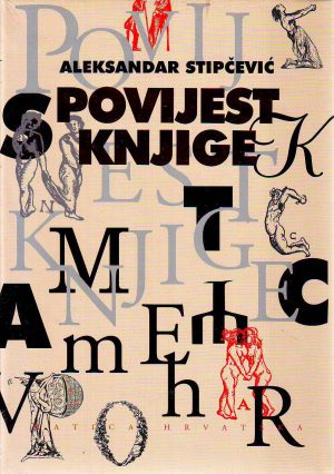 Aleksandar Stipčević - Povijest knjige