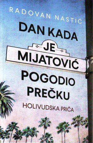 Radovan Nastić - Dan kada je Mijatović pogodio prečku