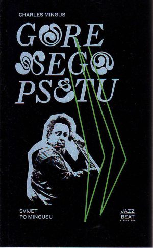 Charles Mingus - Gore nego psetu