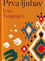 Ivan Turgenjev - Prva ljubav