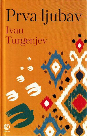 Ivan Turgenjev - Prva ljubav