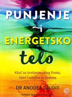 Anodea Džudit - Punjenje i energetsko telo