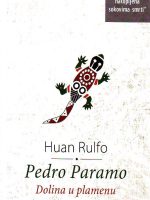 Huan Rulfo - Pedro Paramo; Dolina u plamenu