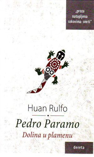 Huan Rulfo - Pedro Paramo; Dolina u plamenu