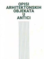 Miloš Ćipranić - Opisi arhitektonskih objekata u Antici