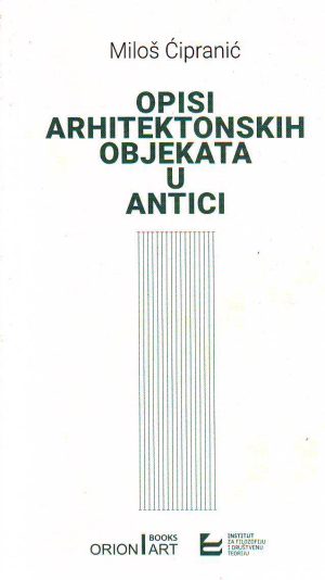 Miloš Ćipranić - Opisi arhitektonskih objekata u Antici