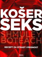 Shmuley Boteach - Košer seks: recept za strast i prisnost