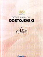 Fjodor Mihajlovič Dostojevski - Idiot