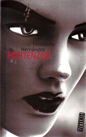 Felisberto Hernandez - Hortenzije