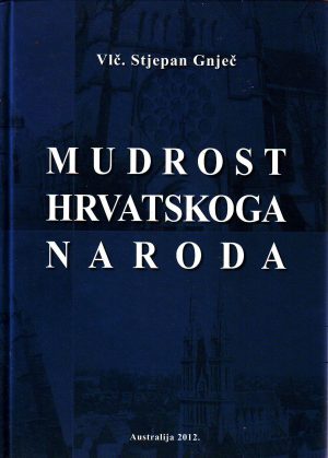 Stjepan Gnječ - Mudrost hrvatskog naroda