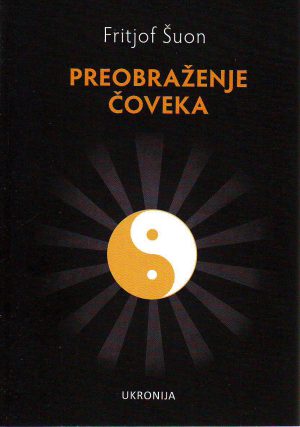 Fritjof Šuon - Preobraženje čoveka