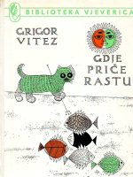 Grigor Vitez - Gdje priče rastu