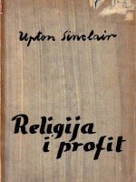 Upton Sinclair - Religija i profit