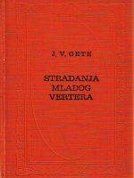 Johan Volfgang Gete - Stradanja mladog Vertera