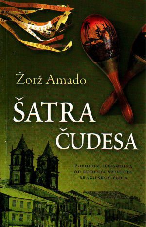 Žorž Amado - Šatra čudesa