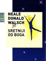 Neale Donald Walsch - Sretniji od Boga