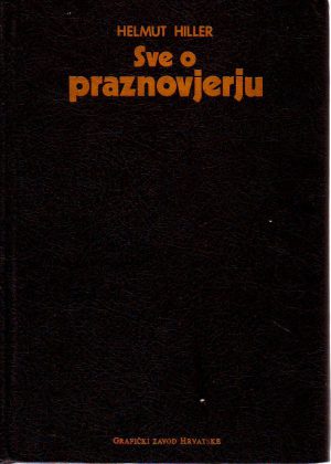 Helmut Hiller - Sve o praznovjerju