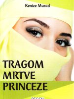 Kenize Murad - Tragom mrtve princeze