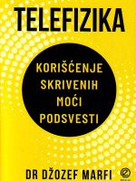 Džozef Marfi - Telefizika: korišćenje skrivenih moći podsvesti