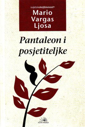 Mario Vargas Ljosa - Pantaleon i posjetiteljke