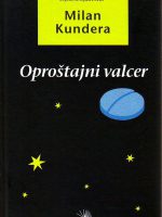 Milan Kundera - Oproštajni valcer