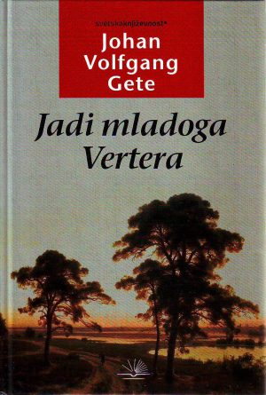 Johan Volfgang Gete - Jadi mladog Vertera