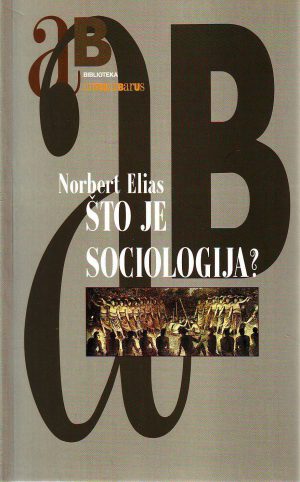 Norbert Elias - Što je sociologija?