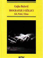 Gojko Božović - Biografije i ožiljci: Kiš