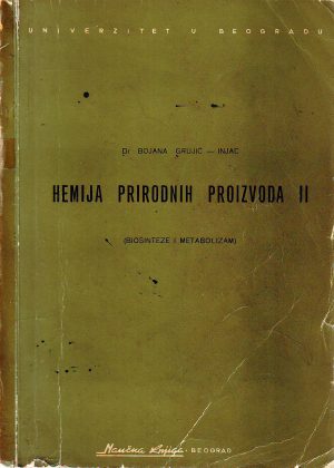 Bojana Grujić-Injac - Hemija prirodnih proizvoda II: biosinteze i metabolizam