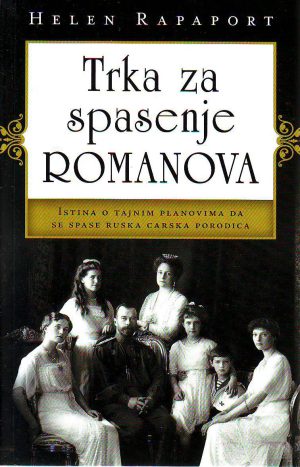 Helen Rapaport - Trka za spasenje Romanova