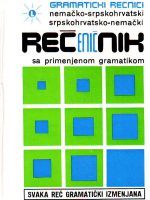 Rečnik nemačko-srpskohrvatski i srpskohrvatsko-nemački sa primenjenom gramatikom