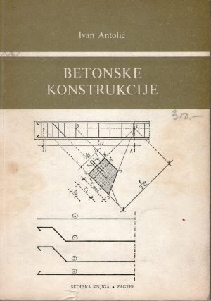 Ivan Antolić - Betonske konstrukcije