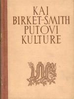 Kaj Birket-Smith - Putovi kulture