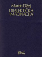 Martin Džej - Dijalektička imaginacija