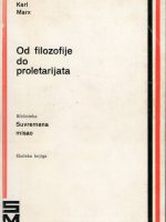 Karl Marks - Od filozofije do proletarijata