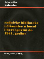 Fahrudin Kalender - Radničke biblioteke i čitaonice u Bosni i Hercegovini do 1941. godine