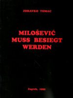 Zdravko Tomac - Milošević Muss Besiegt Werden