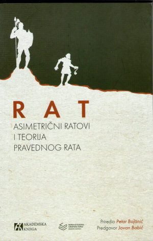 Rat : asimetrični ratovi i teorija pravednog rata