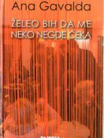 Ana Gavalda - Želeo bih da me neko negde čeka