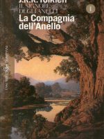 J. R. R. Tolkien - Il Signore degli Anelli - La Compagnia dell' Annello