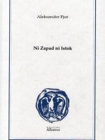 Aleksander Fjut - Ni Zapad ni Istok