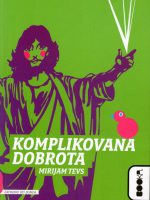 Mirijam Tevs - Komplikovana dobrota