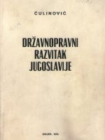 Ferdo Čulinović - Državnopravni razvitak Jugoslavije