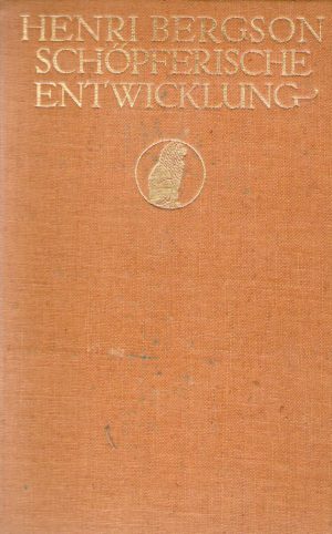 Henri Bergson - Schopferische entwicklung