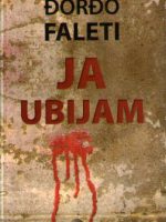 Đorđo Faleti - Ja ubijam