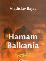 Vladislav Bajac - Hamam Balkania (eng.)